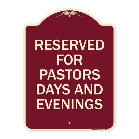 Signmission Reserved for Pastors Days and Evenings Heavy-Gauge Aluminum Sign, 24" x 18", BU-1824-23185 A-DES-BU-1824-23185